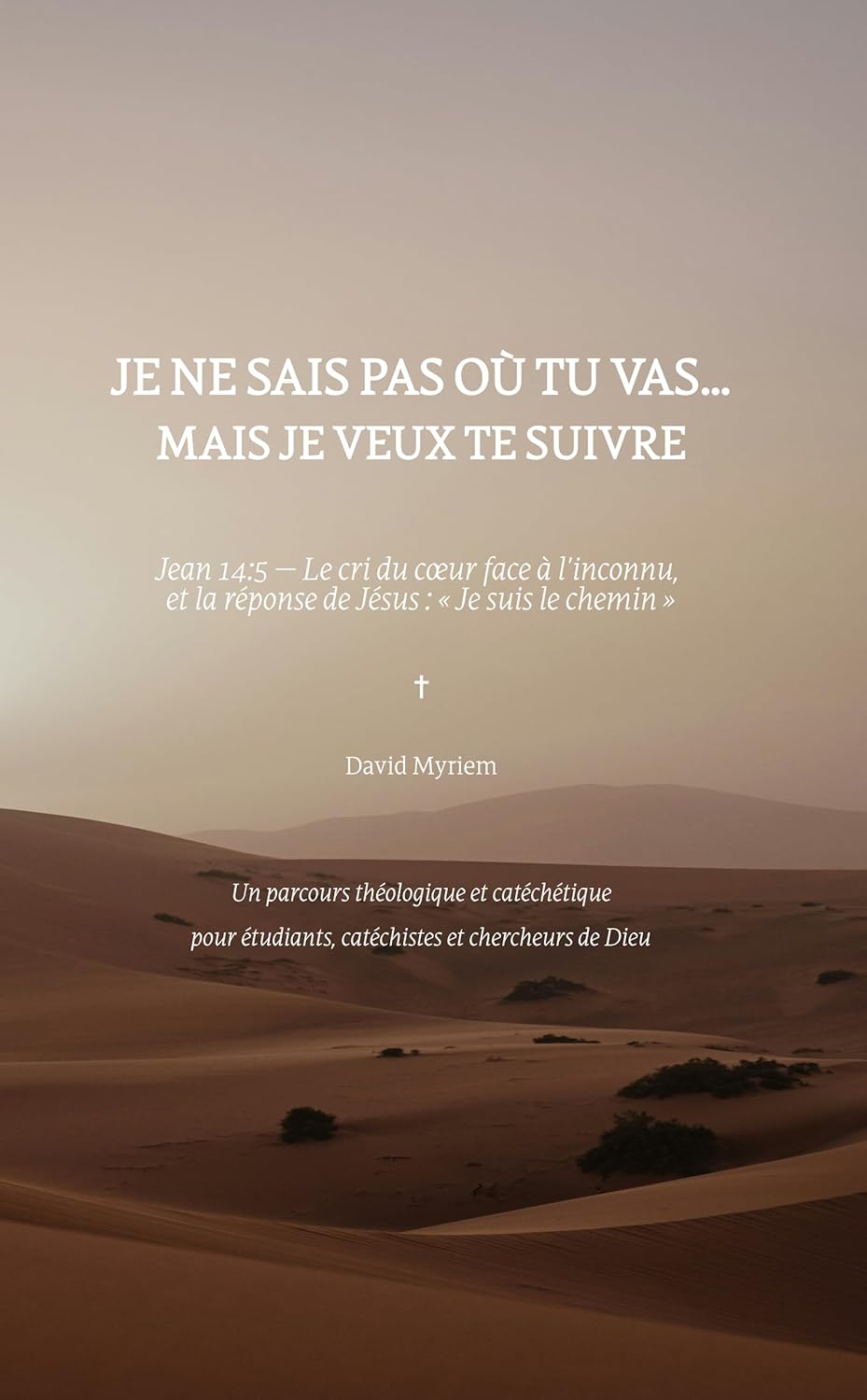 Je ne sais pas où tu vas… mais je veux te suivre